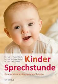 Michaela Dr. med. Glöckler, Wolfgang Dr. med. Goebel, Karin Dr. med. Michael, Michaela Glöckler, Wolfgang Goebel, Karin Michael: Kindersprechstunde