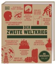 Simon Adams, Wolfgang Beuchelt, DK Verlag, John Farndon, Jacob Field, Adrian Gilbert, Reg G. Grant, Joel Levy, Brigitte Rüßmann, Olivia Smith, Christopher Westhorp: Big Ideas. Der Zweite Weltkrieg