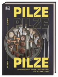 DK Verlag, Moritz Schmid: Pilze, Pilze, Pilze