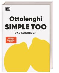 Regine Brams, DK Verlag, Verena Lochmuller, Yotam Ottolenghi: Ottolenghi Simple too