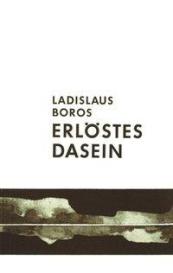 Ladislaus Boros: Erlöstes Dasein