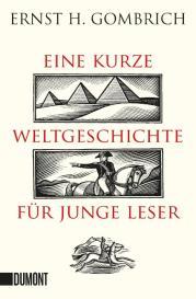 Ernst H. Gombrich: Eine kurze Weltgeschichte für junge Leser