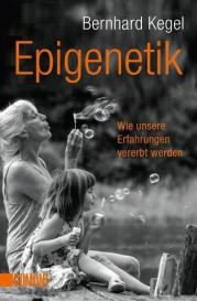 Bernhard Kegel: Epigenetik