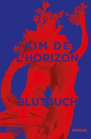 Kim de l'Horizon: Blutbuch