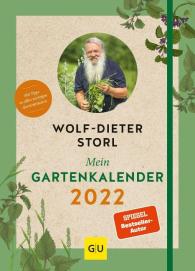 Wolf-Dieter Storl: Mein Gartenkalender 2022