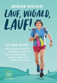 Wigald Boning: Lauf, Wigald, lauf