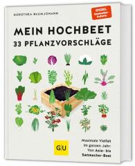 Dorothea Baumjohann: Mein Hochbeet - 33 Pflanzvorschläge