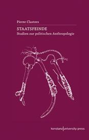 Pierre Clastres: Staatsfeinde