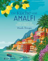Nassima Rothacker, Thomas von Berg, Ursula Ferrigno, Linde Wiesner: Die Küche von Amalfi