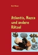 Doris Manner: Atlantis, Nazca und andere Rätsel