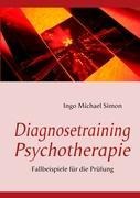 I. M. Simon, Ingo Michael Simon: Diagnosetraining Psychotherapie