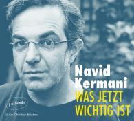 Navid Dr. Kermani, Navid Kermani: Was jetzt wichtig ist