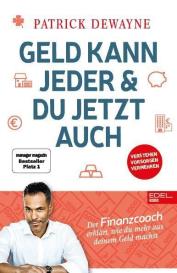 Patrick Dewayne: Geld kann jeder & du jetzt auch
