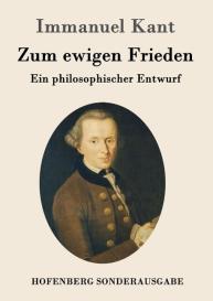 Immanuel Kant: Zum ewigen Frieden