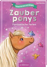 Sue Bentley, Simone Leiss-Bohn: Lesen lernen mit Magie: Zauberponys