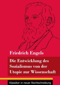 Friedrich Engels, Klara Neuhaus-Richter: Die Entwicklung des Sozialismus von der Utopie zur Wissenschaft