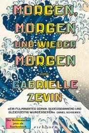 Sonia Bonné, Gabrielle Zevin: Morgen, morgen und wieder morgen