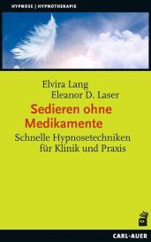 Elvira Lang, Eleanor D. Laser: Sedieren ohne Medikamente