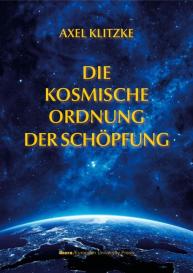 Axel Klitzke: Die kosmische Ordnung der Schöpfung