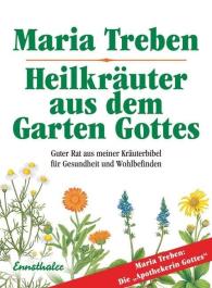 Maria Treben, Marlene Gemke: Heilkräuter aus dem Garten Gottes