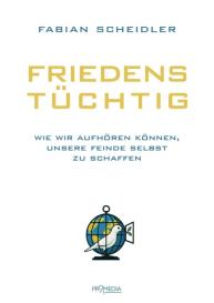 Fabian Scheidler: Friedenstüchtig