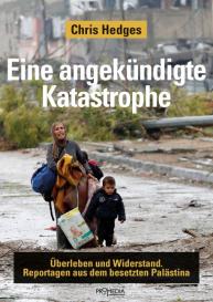 Chris Hedges, Stefan Kraft: Eine angekündigte Katastrophe