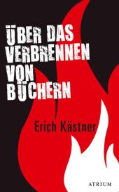 Erich Kästner: Über das Verbrennen von Büchern