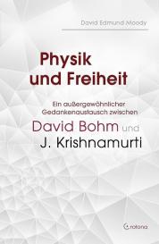 David Edmund Moody: Physik und Freiheit