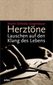 Martin Schleske: Herztöne