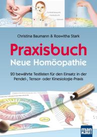 Christina Baumann, Roswitha Stark: Praxisbuch Neue Homöopathie