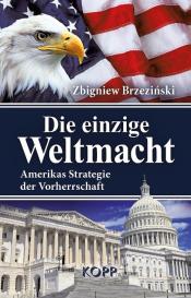 Zbigniew Brzezinski: Die einzige Weltmacht