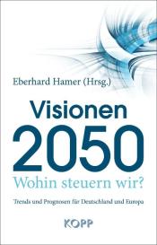Eberhard Hamer: Visionen 2050