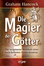 Graham Hancock: Die Magier der Götter