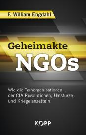 F. William Engdahl: Geheimakte NGOs
