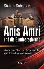 Stefan Schubert: Anis Amri und die Bundesregierung
