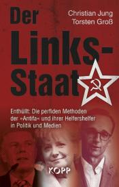 Torsten Groß, Christian Jung: Der Links-Staat