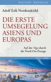 Adolf Erik Nordenskiöld, Hans-Joachim Aubert: Die erste Umsegelung Asiens und Europas