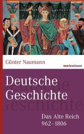 Günter Naumann: Deutsche Geschichte