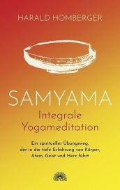 Harald Homberger: Samyama Integrale Yogameditation