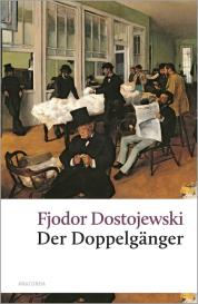 Fjodor Dostojewski, Hermann Röhl: Der Doppelgänger