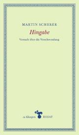 Martin Scherer: Hingabe