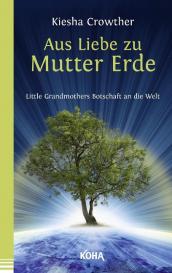 Kiesha Crowther: Aus Liebe zu Mutter Erde