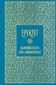 Epiktet: Epiktet: Handbüchlein der Lebenskunst