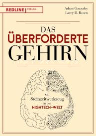 Adam Gazzaley, Heide Lutosch, Franka Reinhart, Larry D. Rosen: Das überforderte Gehirn