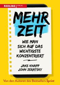 Jake Knapp, John Zeratsky: Mehr Zeit