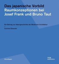 Corinne Elsesser: Das japanische Vorbild. Raumkonzeptionen bei Josef Frank und Bruno Taut