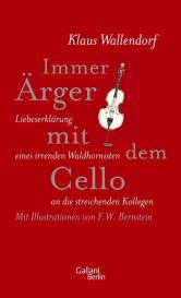 Klaus Wallendorf, F. W. Bernstein: Immer Ärger mit dem Cello