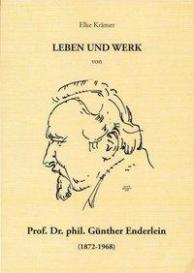 Elke Krämer: Leben und Werk von Prof. Dr. Phil. Günther Enderlein