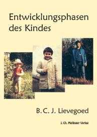 Bernard C. J. Lievegoed, Bernardus C Lievegoed: Entwicklungsphasen des Kindes