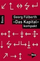 Georg Fülberth: 'Das Kapital' kompakt